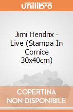 Jimi Hendrix - Live (Stampa In Cornice 30x40cm) gioco