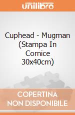 Cuphead - Mugman (Stampa In Cornice 30x40cm) gioco di Terminal Video