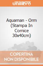 Aquaman - Orm (Stampa In Cornice 30x40cm) gioco di Terminal Video