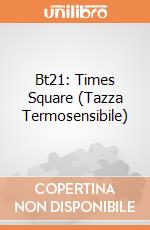 Bt21: Times Square (Tazza Termosensibile) gioco