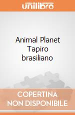 Animal Planet Tapiro brasiliano giochi