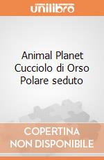 Animal Planet Cucciolo di Orso Polare seduto giochi