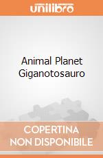 Animal Planet Giganotosauro giochi