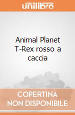 Animal Planet T-Rex rosso a caccia giochi
