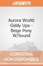 Aurora World: Giddy Ups - Beige Pony W/Sound gioco