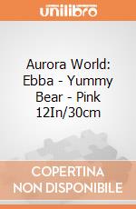 Aurora World: Ebba - Yummy Bear - Pink 12In/30cm gioco