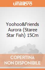 Yoohoo&Friends Aurora (Staree Star Fish) 15Cm gioco di Aurora