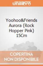 Yoohoo&Friends Aurora (Rock Hopper Pink) 15Cm gioco di Aurora