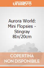 Aurora World: Mini Flopsies - Stingray 8In/20cm gioco