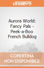 Aurora World: Fancy Pals - Peek-a-Boo French Bulldog gioco