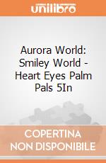 Aurora World: Smiley World - Heart Eyes Palm Pals 5In gioco