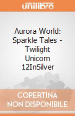 Aurora World: Sparkle Tales - Twilight Unicorn 12InSilver gioco