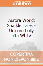 Aurora World: Sparkle Tales - Unicorn Lolly 7In White gioco