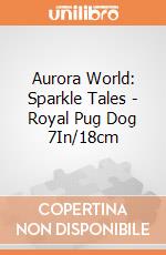 Aurora World: Sparkle Tales - Royal Pug Dog 7In/18cm gioco