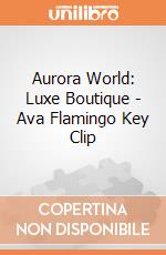 Aurora World: Luxe Boutique - Ava Flamingo Key Clip gioco