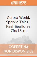 Aurora World: Sparkle Tales - Reef SeaHorse 7In/18cm gioco