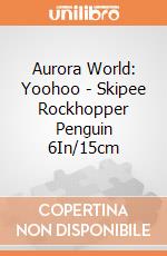 Aurora World: Yoohoo - Skipee Rockhopper Penguin 6In/15cm gioco
