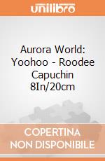Aurora World: Yoohoo - Roodee Capuchin 8In/20cm gioco