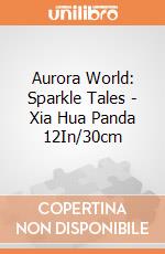 Aurora World: Sparkle Tales - Xia Hua Panda 12In/30cm gioco