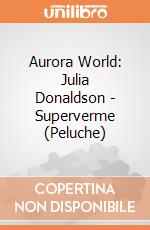 Aurora World: Julia Donaldson - Superverme (Peluche) gioco