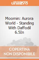 Moomin: Aurora World - Standing With Daffodil 6.5In gioco
