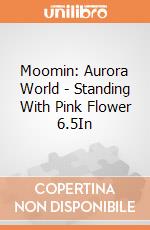 Moomin: Aurora World - Standing With Pink Flower 6.5In gioco