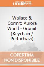 Wallace & Gormit: Aurora World - Gromit (Keychain / Portachiavi) gioco