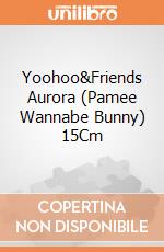 Yoohoo&Friends Aurora (Pamee Wannabe Bunny) 15Cm gioco di Aurora