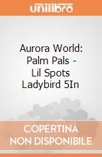 Aurora World: Palm Pals - Lil Spots Ladybird 5In gioco