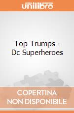 Top Trumps - Dc Superheroes gioco