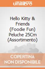 Hello Kitty & Friends (Foodie Fun) Peluche 25Cm (Assortimento) giochi