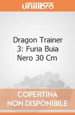 Dragon Trainer 3 (Furia Buia Nero) 30Cm - Gift gioco di Dreamworks