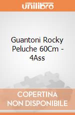 Guantoni Rocky Peluche 60Cm - 4Ass gioco