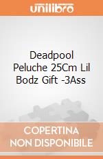 Deadpool Peluche 25Cm Lil Bodz Gift -3Ass gioco