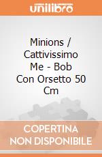 Minions / Cattivissimo Me - Bob Con Orsetto 50 Cm gioco di Universal