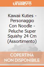 Kawaii Kuties - Personaggio Con Noodle - Peluche Super Squishy 24 Cm (Assortimento) giochi