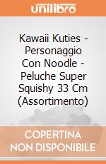 Kawaii Kuties - Personaggio Con Noodle - Peluche Super Squishy 33 Cm (Assortimento) giochi