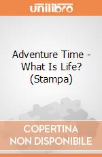 Adventure Time - What Is Life? (Stampa) gioco