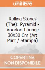 Rolling Stones (The): Pyramid - Voodoo Lounge 30X30 Cm (Art Print / Stampa) gioco di Pyramid