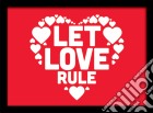 Let Love Rule (Stampa In Cornice 30X40 Cm) giochi