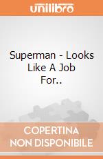 Superman - Looks Like A Job For.. gioco