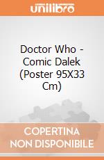 Doctor Who - Comic Dalek (Poster 95X33 Cm) gioco di Pyramid