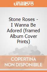 Stone Roses - I Wanna Be Adored (framed Album Cover Prints) gioco
