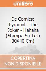 Dc Comics: Pyramid - The Joker - Hahaha (Stampa Su Tela 30X40 Cm) gioco