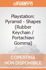 Playstation: Pyramid - Shapes (Rubber Keychain / Portachiavi Gomma) giochi