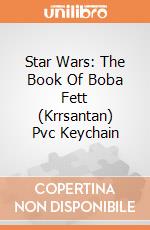 Star Wars: The Book Of Boba Fett (Krrsantan) Pvc Keychain gioco