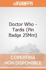 Doctor Who - Tardis (Pin Badge 25Mm) gioco di Pyramid