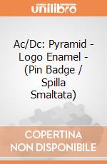 Ac/Dc: Pyramid - Logo Enamel - (Pin Badge / Spilla Smaltata) giochi