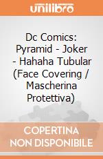 Dc Comics: Pyramid - Joker - Hahaha Tubular (Face Covering / Mascherina Protettiva) gioco