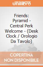 Friends: Pyramid - Central Perk Welcome - (Desk Clock / Orologio Da Tavolo) gioco